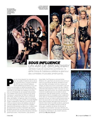 Le film a fortement
                                                                                                                 inspiré le défilé prin-                                  Le style.
                                                                                                                  temps-été des deux
                                                      Sur le tournage                                               couturiers italiens.
                                                      de Ziegfeld Follies,
                                                      comédie musicale
                                                      coréalisée par
                                                      Vincente Minelli
                                                      en 1946.




                                                                                             sous influence
                                                                                             un air de broadway.
                                                                                             Jambes nues et costumes scintillants: le
                                                                                             défilé Dolce & Gabbana célèbre le glamour
                                                                                             des comédies musicales américaines.




                                                      P
                                                                   eu de chose séparent le culte de la ron-        Gene Kelly, Cyd Charisse ou encore Esther
                                                                   deur sensuelle à l’italienne de la culture      Williams. On y glorifiait une joie de vivre communi-
                                                                   pin-up américaine. Le show printemps-           cative à coup de pas de danse, sautillant en duo
                                                                   été 2012 du duo Dolce & Gabbana                 avec des filles carrossées comme un dessin de
                                                                   illustre idéalement la filiation. Pour clô-     Vargas, en beaucoup moins contondant. C’est cet
                                                      turer d’une pirouette un défilé de beautés rétro             esprit d’innocence qu’invoquent les deux Italiens,
                                                      mûries sous le soleil de Sicile comme les légumes            cette féminité éclatante à chair rose que l’on veut
                                                      imprimés sur les robes, les créateurs ont puisé              regarder. Mais pas toucher. Les courbes rebondies
                                                      dans la mythologie du sex-appeal hollywoodien.               incarnent la plénitude d’une société en pleine
MGM/The Kobal Collection. Filippo Monteforte/AFP x2




                                                      Leur tableau final, comme une photo de classe                renaissance, celle de l’après-guerre, une période
                                                      mannequin, rassemblait les filles en maillots de             d’abondance dont la nostalgie se fait cruellement
                                                      bain fifties, sourire aux lèvres rubis sur fond de           sentir dans un monde économiquement et politi-
                                                      décor de théâtre. Un glamour plein d’innocence,              quement torturé. La mise en scène illustre aussi un
                                                      qui rend hommage à la comédie musicale Ziegfeld              point de vue lucide sur la mode, désormais spec-
                                                      Follies, coréalisée en 1946 par Vincente Minnelli.           tacle collectif global, abondamment diffusé sur
                                                      Cette succession épique de tableaux dansés et                Internet. Dans cette nouvelle société du spectacle
                                                      chantés célébrait l’œuvre de Florenz Ziegfeld,               vestimentaire, les modèles tiennent le rôle de
                                                      légende de Broadway au début du xxe siècle, dont             show-girls, capables de danser et de jouer la
                                                      les spectacles à succès s’inspiraient des Folies-            comédie à la commande. Tout pour donner une
                                                      Bergères parisiennes. Devant l’objectif défilaient           forme plus vivante et convaincante aux fantasmes
                                                      les plus grands noms de cette discipline cinémato-           de designers-réalisateurs. Qui restent seuls au
                                                      graphique à part : Fred Astraire, Judy Garland,              générique. Antoine Marcolli

                                                      3 mars 2012                                                                                                               - 127
 