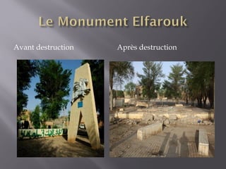 Avant destruction Après destruction
 