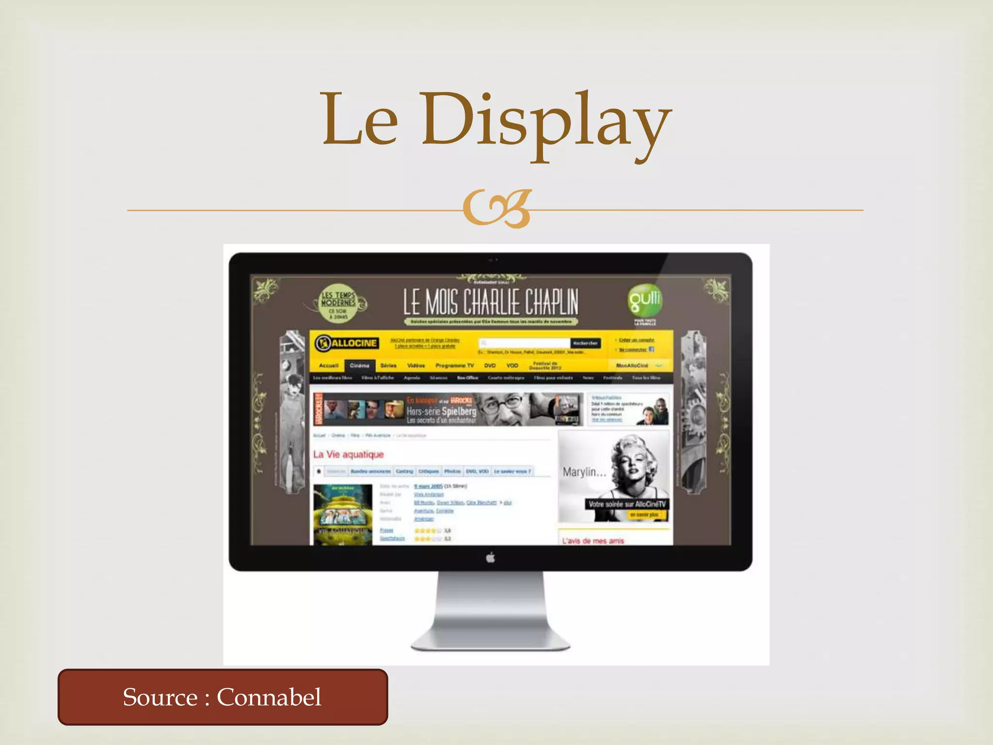 
Le Display
Source : Connabel