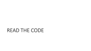 READ THE CODE
 