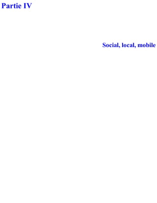Partie IV
Social, local, mobile
 