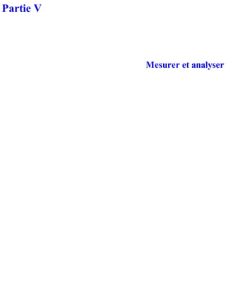 Partie V
Mesurer et analyser
 
