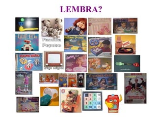 LEMBRA? 