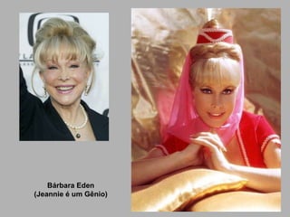 Bárbara Eden ( Jeannie  é um Gênio) 
