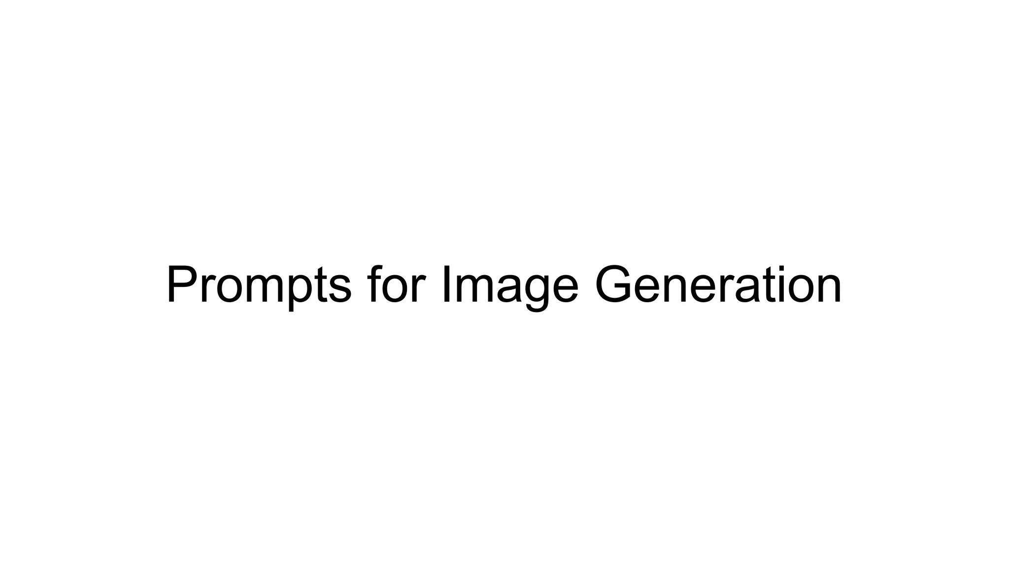Prompts for Image Generation
 