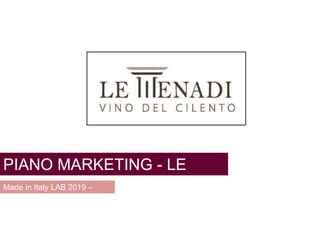 PIANO MARKETING - LE
MENADI
Made in Italy LAB 2019 –
2020
 
