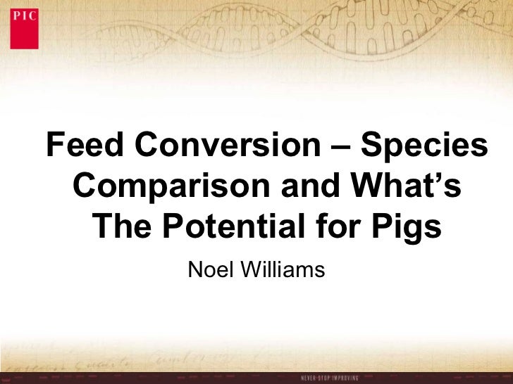 Dr. Noel Williams Feed efficiency potential for pigs and poultry
