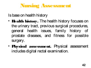 Nursing Assessment
Isbaseon health history
• Health history. The health history focuses on
the urinary tract, previous sur...