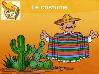 Le costume
 
