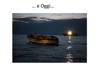 … e Oggi…
 