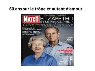 60 ans sur le trône et autant d’amour…
 