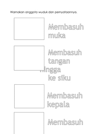 Warnakan anggota wuduk dan pernyataannya.
 