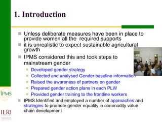 Strategies in increasing women’s participation in commodity value chain development: Lesson from IPMS experiences