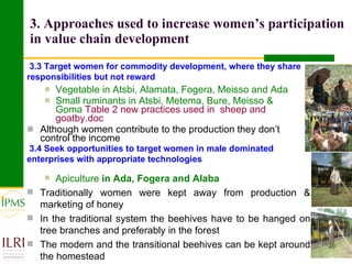 Strategies in increasing women’s participation in commodity value chain development: Lesson from IPMS experiences