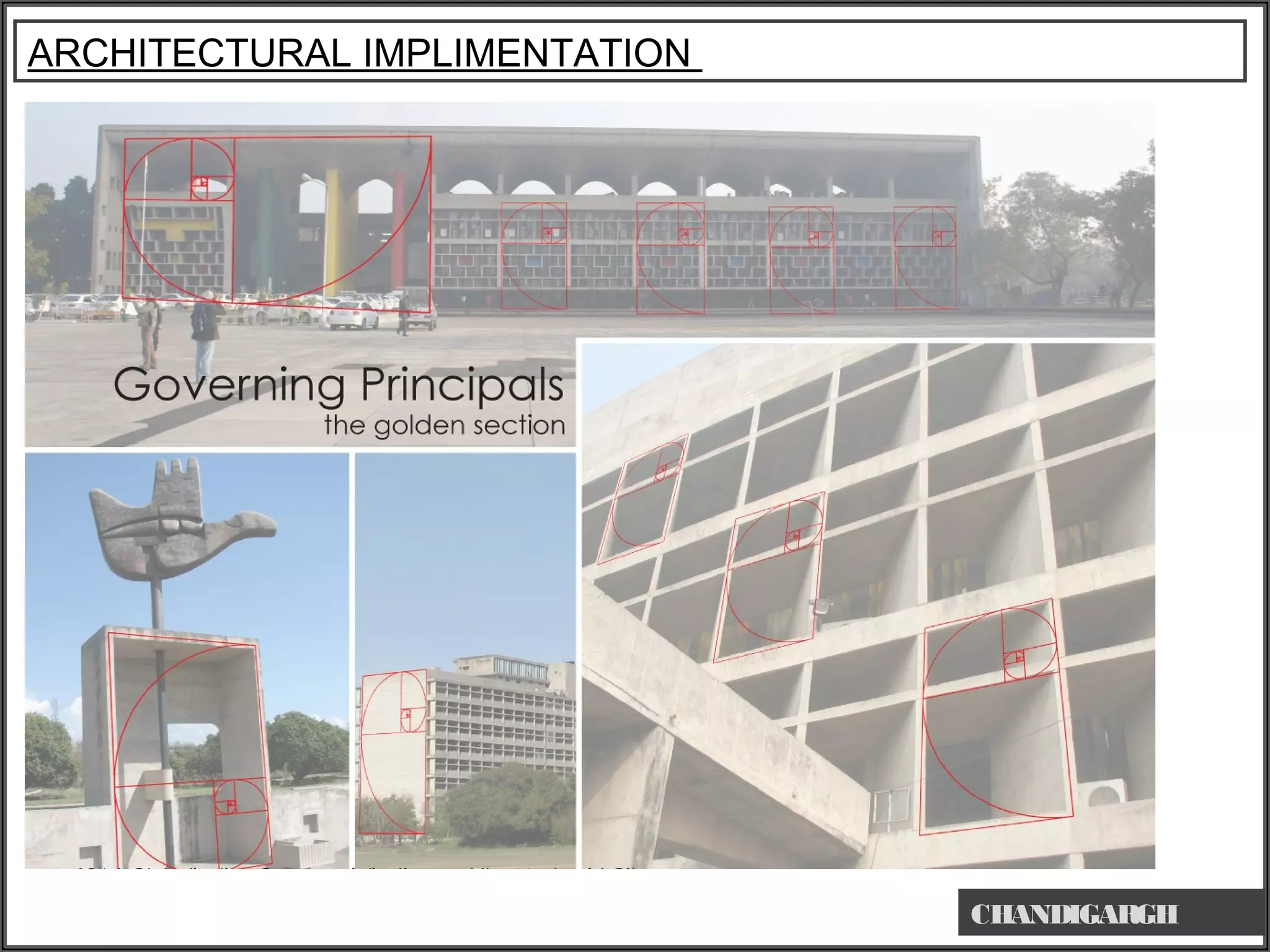 ARCHITECTURAL IMPLIMENTATION
CHANDIGARGH
 
