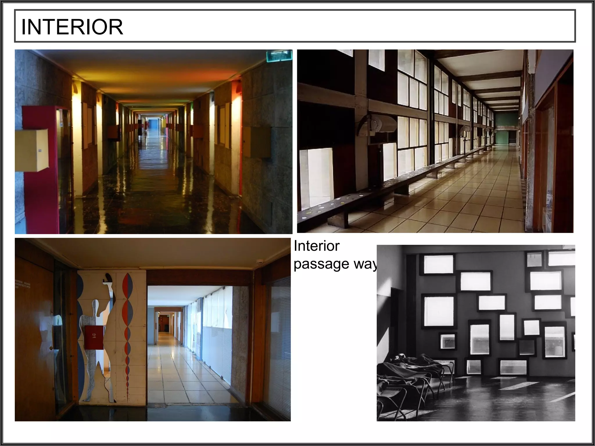 INTERIOR
Interior
passage way
 