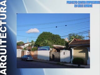 PROYECTO CENTRO EMPRESARIAL  EN CALLE LEMOINE  ARQUITECTURA 