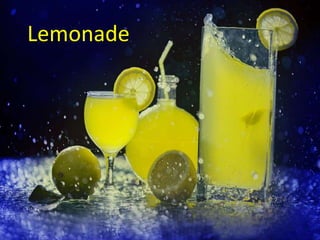 Lemonade
Lemonade
 