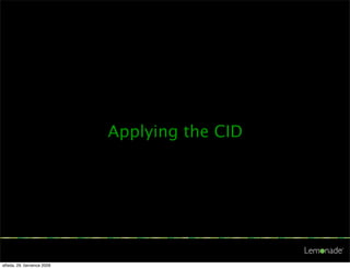 Applying the CID




středa, 29. července 2009
 