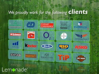 We proudly work for the following clients
 