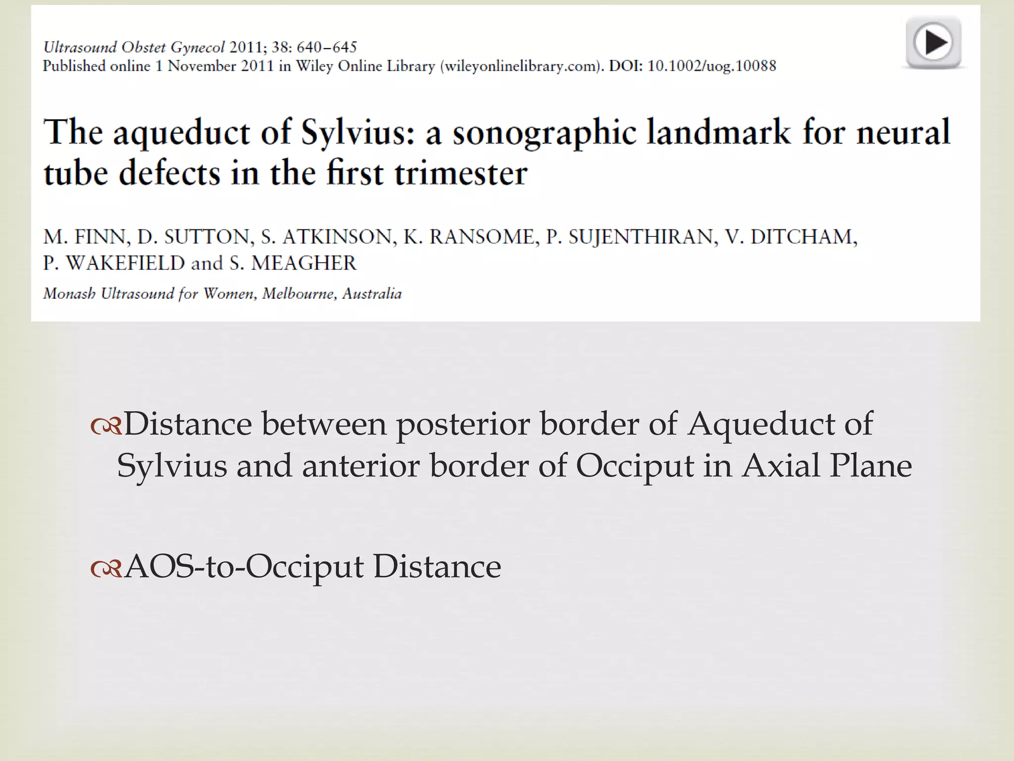 Distance between posterior border of Aqueduct of Sylvius and anterior border of Occiput in Axial Plane AOS-to-Occiput Distance 