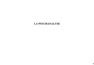 LA PSYCHANALYSE




                  -21
 