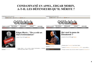 CONDAMNANÉ EN APPEL, EDGAR MORIN,
A-T-IL LES DÉFENSEURS QU’IL MÉRITE ?




                                       -96
 