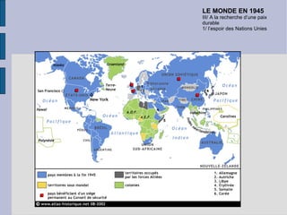 LE MONDE EN 1945 III/ A la recherche d’une paix durable 1/ l’espoir des Nations Unies 