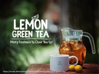 https://www.halmaritea.com/teas/halmari-gold-lemon-green-tea/
 