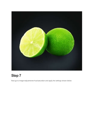 Step 7
Now go to image>adjustments>hue/saturation and apply the settings shown below:
 