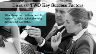 The Evolution of TWO
For a long time it seemed that:
• Technical writing outsourcing may not
work.
• Opposing TWO is the b...