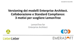 Versioning dei modelli Enterprise Architect. Collaborazione e Standard con LemonTree