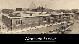 Newgate Prison
 