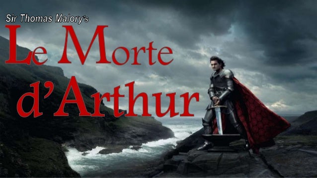 Le Morte D Arthur