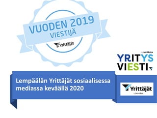 Lempäälän Yrittäjät sosiaalisessa
mediassa keväällä 2020
 
