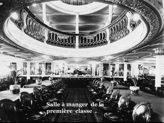 Salle à manger  de la première  classe  . 