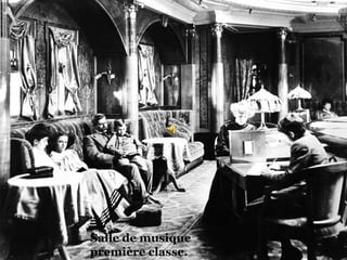 Salle de musique première classe. 