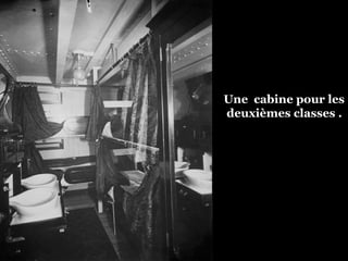 Une  cabine pour les  deuxièmes classes . 