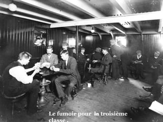 Le fumoir pour  la troisième classe . 