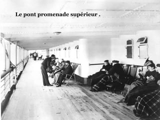 Le pont promenade supérieur . 