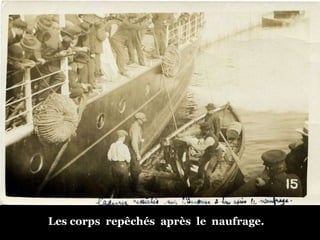 Les corps  repêchés  après  le  naufrage. 