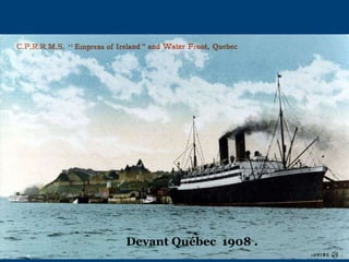 Devant Québec  1908 .  