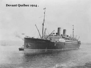 Devant Québec 1914 . 