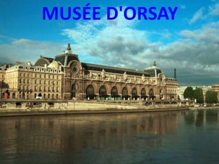 MUSÉE D'ORSAY
 