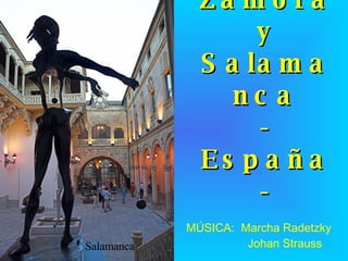 León, Zamora y Salamanca -España- MÚSICA:  Marcha Radetzky Johan Strauss Salamanca 