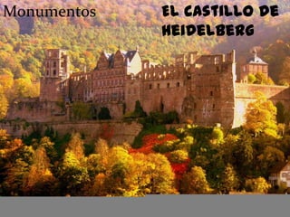 El castillo de HeidelbergMonumentos