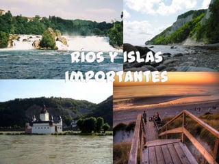 Ríos y Islas importantes