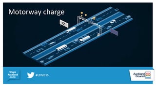  	
  Motorway	
  charge	
  
 