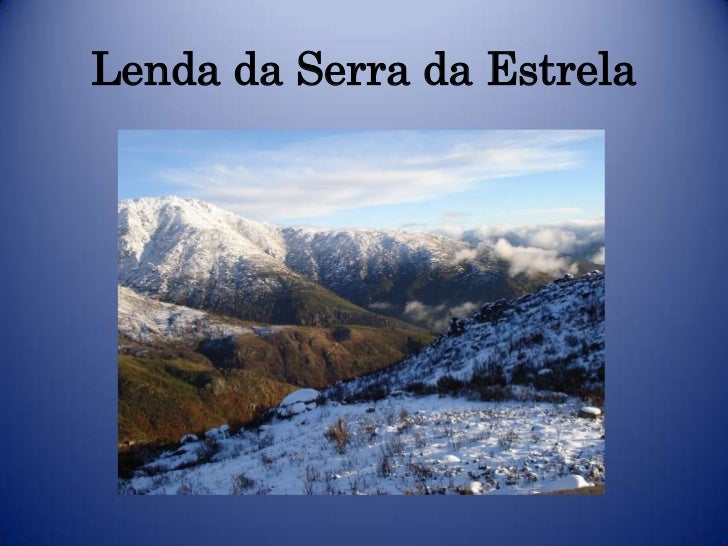 Lenda da Serra da Estrela 
