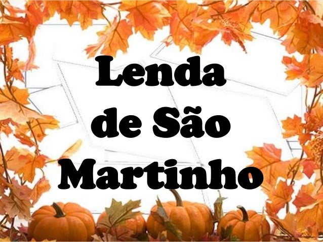 Lenda de SãoMartinho 